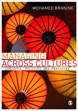 Managing Across Cultures: Concepts, Policies and Practices de Mohamed Branine