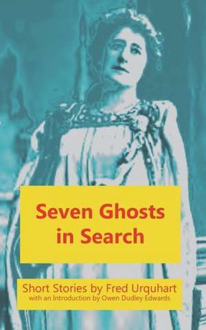 Seven Ghosts in Search de Fred Urquhart