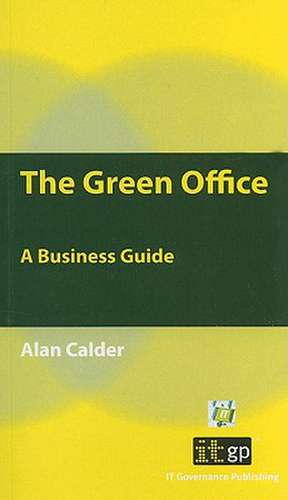 The Green Office: A Business Guide de Alan Calder