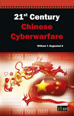 21st Century Chinese Cyberwarfare de It Governance