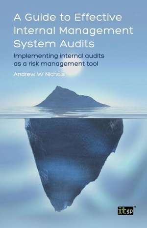 Guide to Effective Internal Management System Audits (A) de W. Nichols Andrew