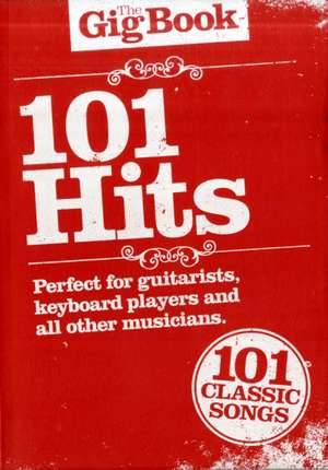 The Gig Book 101 Hits Melody Lyrics Chords Book de Graham Vickers