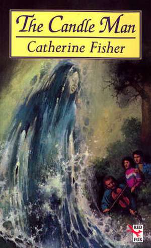 The Candle Man de Catherine Fisher