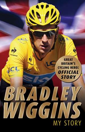 Wiggins, B: Bradley Wiggins: My Story de Bradley Wiggins