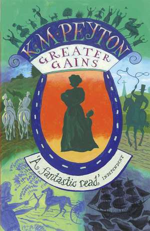 Greater Gains de K. M. Peyton