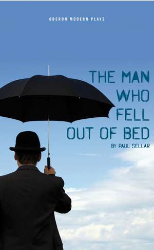 The Man Who Fell Out of Bed de Paul Sellar