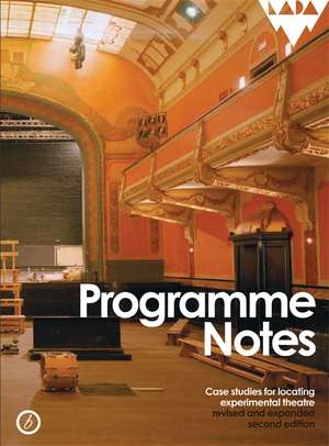 Programme Notes: Case Studies for Locating Experimental Theatre de Lois Keidan