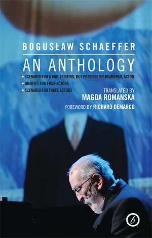 Boguslaw Schaeffer: An Anthology de Boguslaw Schaeffer