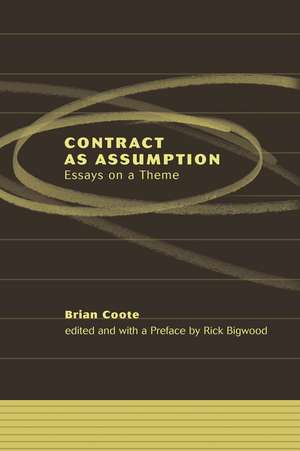 Contract as Assumption: Essays on a Theme de Brian Coote