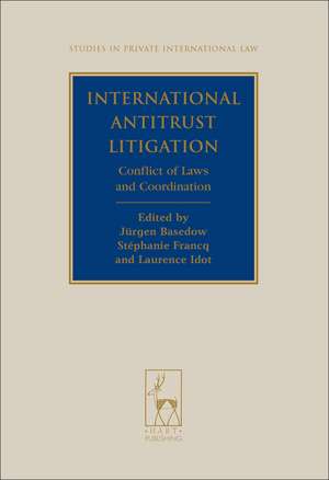 International Antitrust Litigation: Conflict of Laws and Coordination de Jurgen Basedow