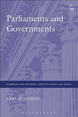 Parliaments and Governments de Lars Hoffmann