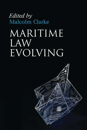 Maritime Law Evolving de Malcolm Clarke