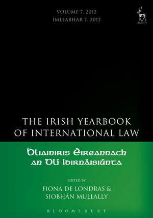 Irish Yearbook of International Law, Volume 7, 2012 de Fiona de Londras