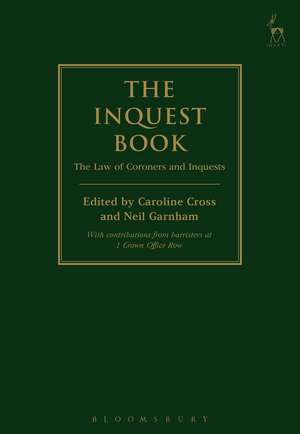 The Inquest Book: The Law of Coroners and Inquests de Caroline Cross