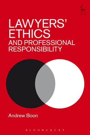 Lawyers’ Ethics and Professional Responsibility de Professor Andrew Boon