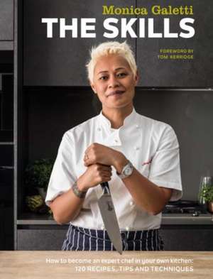 The Skills de Monica Galetti