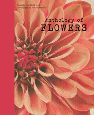 Anthology of Flowers de Jane Field-Lewis