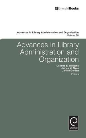 Advances in Library Administration and Organization de Delmus E. Williams