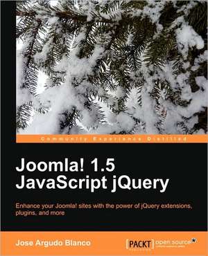 Joomla! 1.5 JavaScript Jquery de Jose Argudo Blanco