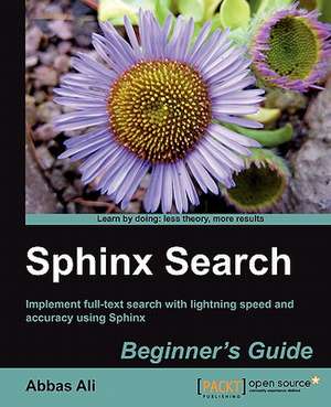 Sphinx Search Beginner's Guide de Abbas Ali