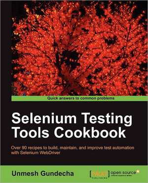 Selenium Testing Tools Cookbook de Roy De Kleijn