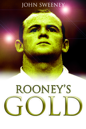 Rooney's Gold de John Sweeney