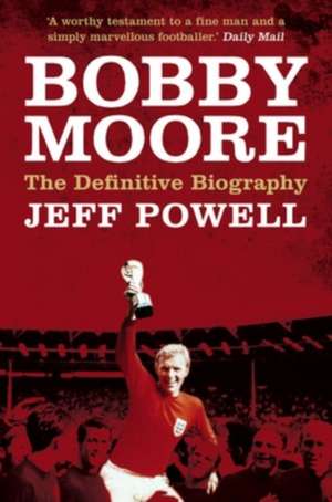 Bobby Moore de Jeff Powell