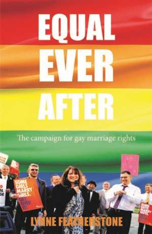 Equal Ever After de Lynne Featherstone