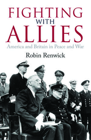 Fighting with Allies de Robin Renwick