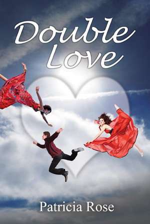 Double Love de Patricia Rose