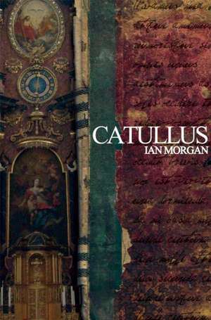 Catullus de Ian Morgan