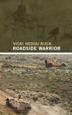 Roadside Warrior de Vicki Hedou Buck