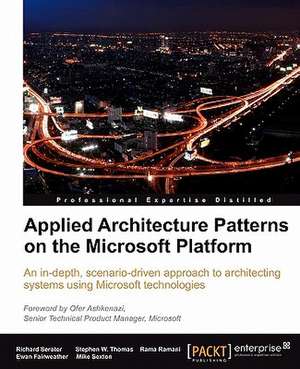 Applied Architecture Patterns on the Microsoft Platform de Richard Seroter