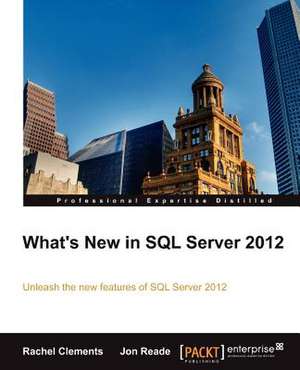 What's New in SQL Server 2012 de Rachel Clements