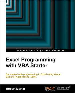 Excel Programming with VBA Starter de Robert Martin