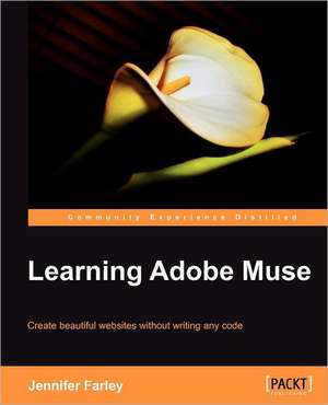 Learning Adobe Muse de Jennifer Farley