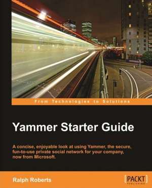 Yammer Starter Guide de Ralph Roberts