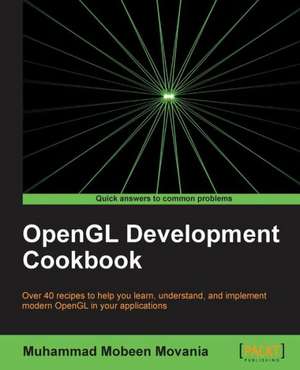 OpenGL Development Cookbook de Muhammad Mobeen Movania