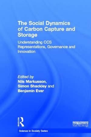 The Social Dynamics of Carbon Capture and Storage