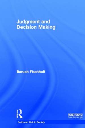 Judgment and Decision Making de Baruch Fischhoff