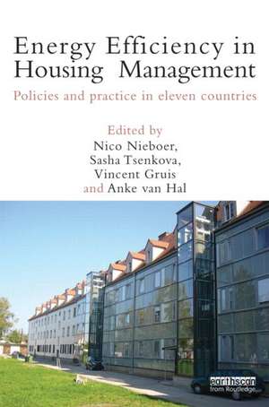 Energy Efficiency in Housing Management: Policies and Practice in Eleven Countries de Nico Nieboer