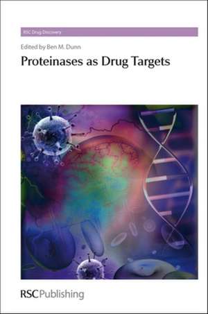 Proteinases as Drug Targets: Rsc de Ben M. Dunn