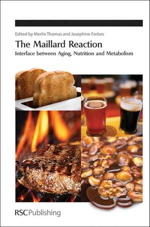 The Maillard Reaction: Interface Between Aging de Josephine Forbes