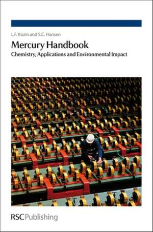 Mercury Handbook: Chemistry, Applications and Environmental Impact de L. F. Kozin