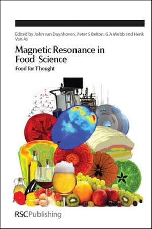 Magnetic Resonance in Food Science: Food for Thought de John Van Duynhoven