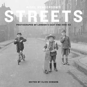 Nigel Henderson's Streets de Coward, Clive