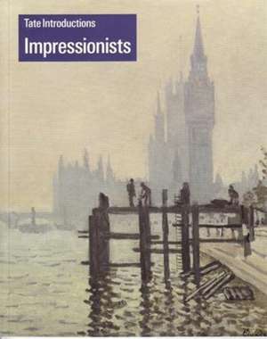 Tate Introductions: Impressionists de Carol Jacobi