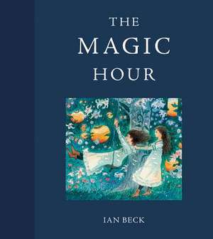 The Magic Hour de Ian Beck