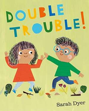 Double Trouble de Sarah Dyer