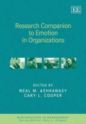 Research Companion to Emotion in Organizations de Neal M. Ashkanasy